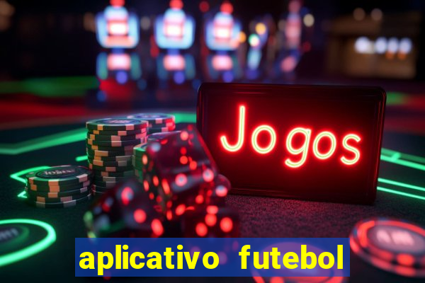 aplicativo futebol da hora 3.3